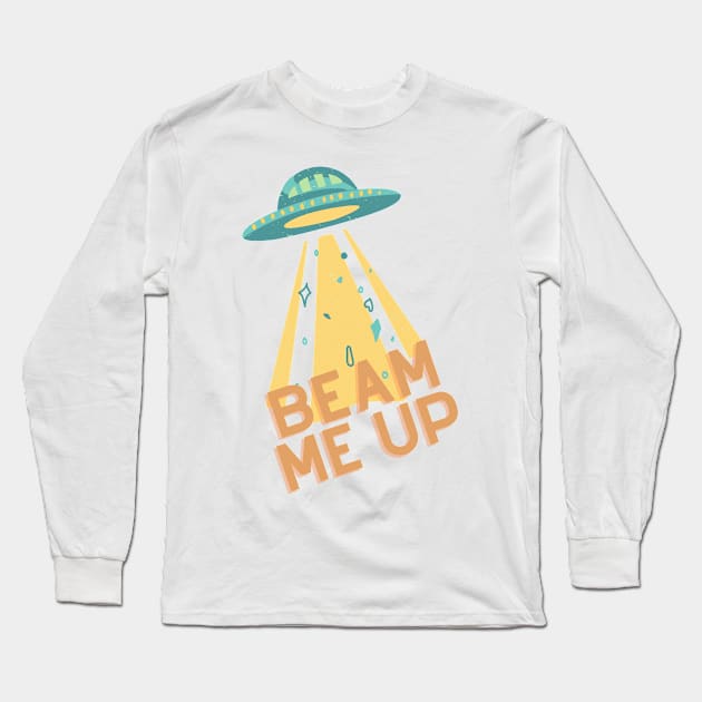 Beam Me Up Long Sleeve T-Shirt by StudioTrend